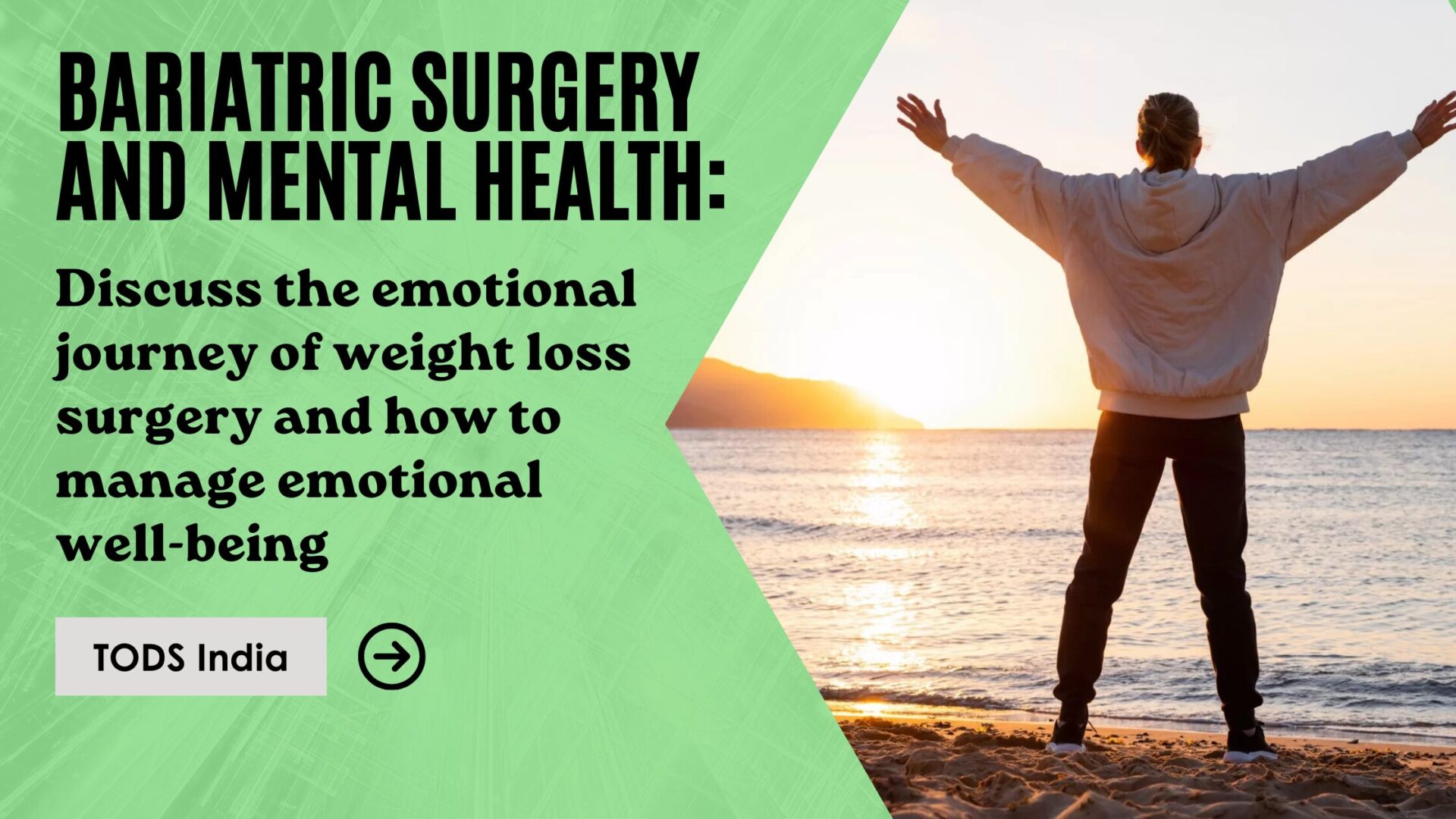 Bariatric Surgery and Mental Health: Bariatric Surgery and Mental Health: Discuss the emotional journey of weight loss surgery and how to manage emotional well-being.